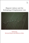 Migrant Labour and the Reshaping of Employment Law - Book
