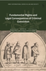 Fundamental Rights and Legal Consequences of Criminal Conviction - Book