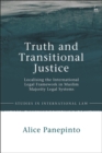 Truth and Transitional Justice : Localising the International Legal Framework in Muslim Majority Legal Systems - eBook
