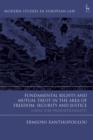 Fundamental Rights and Mutual Trust in the Area of Freedom, Security and Justice : A Role for Proportionality? - Book