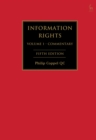 Information Rights : A Practitioner's Guide to Data Protection, Freedom of Information and Other Information Rights - eBook