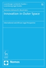 Innovation in Outer Space : International and African Legal Perspective - Book