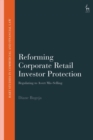 Reforming Corporate Retail Investor Protection : Regulating to Avert Mis-Selling - eBook