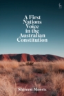 A First Nations Voice in the Australian Constitution - eBook