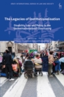 The Legacies of Institutionalisation : Disability, Law and Policy in the ‘Deinstitutionalised’ Community - eBook
