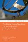 The Global Energy Transition : Law, Policy and Economics for Energy in the 21st Century - eBook