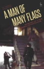 A Man of Many Flags : Memoirs of a War Crimes Investigator - eBook