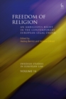 Freedom of Religion : An Ambiguous Right in the Contemporary European Legal Order - eBook