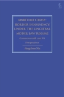 Maritime Cross-Border Insolvency under the UNCITRAL Model Law Regime : Commonwealth and Us Perspectives - eBook