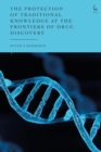 The Protection of Traditional Knowledge at the Frontiers of Drug Discovery - eBook