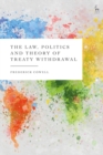 The Law, Politics and Theory of Treaty Withdrawal - Book