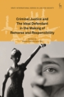 Criminal Justice and The Ideal Defendant in the Making of Remorse and Responsibility - Book