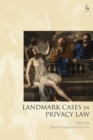 Landmark Cases in Privacy Law - Book