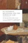 EU External Relations and the Power of Law : Liber Amicorum in Honour of Marise Cremona - eBook