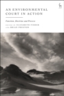 An Environmental Court in Action : Function, Doctrine and Process - eBook