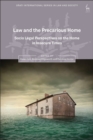 Law and the Precarious Home : Socio Legal Perspectives on the Home in Insecure Times - Book