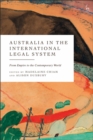 Australia in the International Legal System : From Empire to the Contemporary World - Book