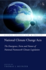 National Climate Change Acts : The Emergence, Form and Nature of National Framework Climate Legislation - eBook