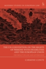 The UN Convention on the Rights of Persons with Disabilities and the European Union : The Impact on Law and Governance - Book