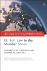 EU Soft Law in the Member States : Theoretical Findings and Empirical Evidence - Book
