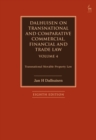 Dalhuisen on Transnational and Comparative Commercial, Financial and Trade Law Volume 4 : Transnational Movable Property Law - Book