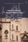 What Is a Family Justice System For? - eBook