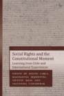 Social Rights and the Constitutional Moment : Learning from Chile and International Experiences - eBook
