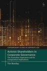 Activist Shareholders in Corporate Governance : The Australian Experience and its Comparative Implications - eBook