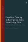 Creditor Priority in European Bank Insolvency Law : Financial Stability and the Hierarchy of Claims - Book