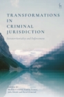 Transformations in Criminal Jurisdiction : Extraterritoriality and Enforcement - Book
