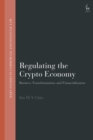 Regulating the Crypto Economy : Business Transformations and Financialisation - Book