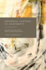 Criminal Justice in Austerity : Legal Aid, Prosecution and the Future of Criminal Legal Practice - Book