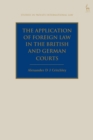 The Application of Foreign Law in the British and German Courts - Book