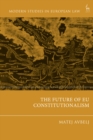 The Future of EU Constitutionalism - eBook
