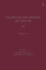 Studies in the History of Tax Law, Volume 10 - Book