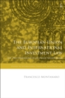 The European Union and International Investment Law : The Two Dimensions of an Uneasy Relationship - Book