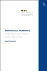 Demoicratic Authority : On the Nature and Grounds of the EU’s Right to Rule - Book