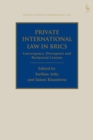 Private International Law in BRICS : Convergence, Divergence and Reciprocal Lessons - eBook