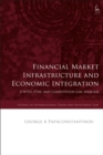 Financial Market Infrastructure and Economic Integration : A WTO, FTAs, and Competition Law Analysis - eBook