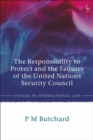 The Responsibility to Protect and the Failures of the United Nations Security Council - Book