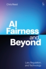 AI Fairness and Beyond : Law, Regulation, and Technology - eBook