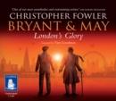 Bryant & May - London's Glory - Book