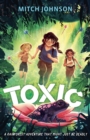 Toxic : A fast-paced rainforest adventure story for readers aged 9 and up - Book