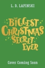The Biggest Christmas Secret Ever : A hilarious and heart-warming festive story - Book
