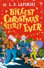 The Biggest Christmas Secret Ever : A laugh out loud story of family Christmas chaos! - Book