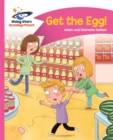 Reading Planet - Get the Egg! - Pink B: Comet Street Kids - Book
