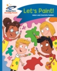 Reading Planet - Let's Paint! - Blue: Comet Street Kids - Book