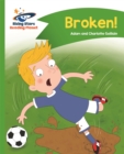 Reading Planet - Broken! - Green: Comet Street Kids - Book