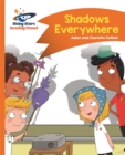 Reading Planet - Shadows Everywhere - Orange: Comet Street Kids - Book