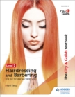 The City & Guilds Textbook Level 2 Hairdressing and Barbering for the Technical Certificates - Book